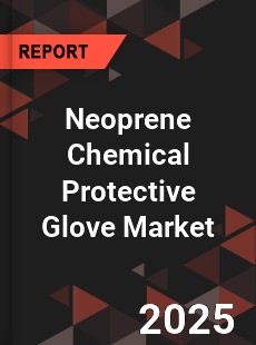 Neoprene Chemical Protective Glove Market