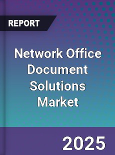 Global Network Office Document Solutions Market