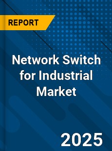 Network Switch for Industrial Market