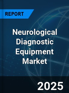 Global Neurological Diagnostic Equipment Market
