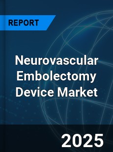 Neurovascular Embolectomy Device Market
