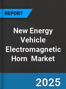 Global New Energy Vehicle Electromagnetic Horn Industry