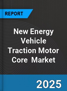 Global New Energy Vehicle Traction Motor Core Industry