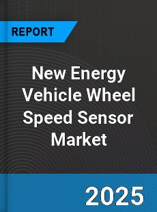Global New Energy Vehicle Wheel Speed Sensor Market