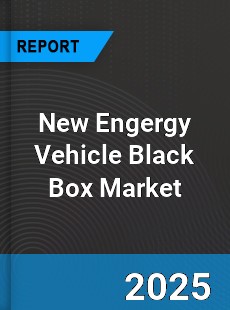 New Engergy Vehicle Black Box Global Market