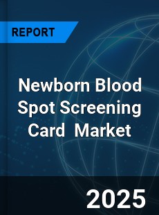 Global Newborn Blood Spot Screening Card Industry