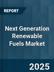 Next Generation Renewable Fuels Market
