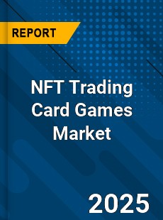 NFT Trading Card Games Market