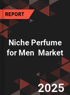 Niche Perfume for Men Global and China Top Players Market