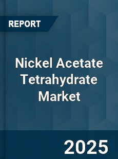 Nickel Acetate Tetrahydrate Market
