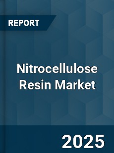 Nitrocellulose Resin Market