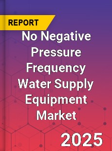 Global No Negative Pressure Frequency Water Supply Equipment Market