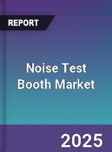 Noise Test Booth Market