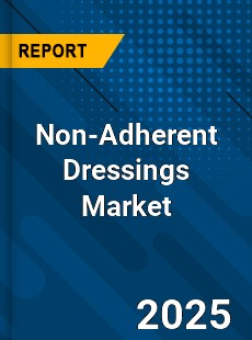 Global Non Adherent Dressings Market