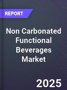 Global Non Carbonated Functional Beverages Market