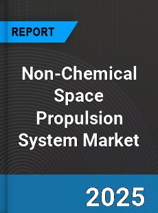 Non Chemical Space Propulsion System Global and China Top Players Market