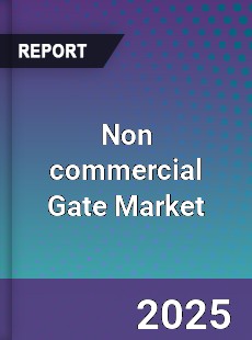 Report on Global Non commercial Gate Market by Player