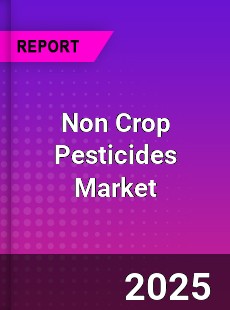 Global Non Crop Pesticides Market