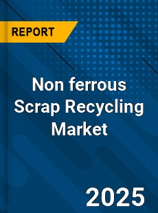 Global Non ferrous Scrap Recycling Industry