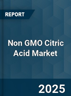 Non GMO Citric Acid Market