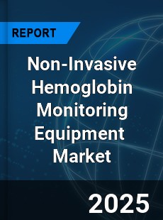 Global Non Invasive Hemoglobin Monitoring Equipment Industry