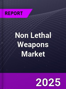 Global Non Lethal Weapons Market
