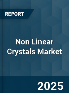 Non Linear Crystals Market