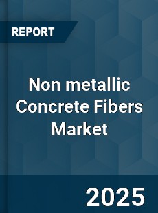 Global Non metallic Concrete Fibers Market