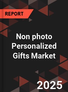 COVID 19 Outbreak Global Non photo Personalized Gifts Industry