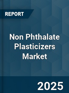 COVID 19 Outbreak Global Non Phthalate Plasticizers Industry