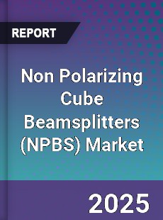 Non Polarizing Cube Beamsplitters Market