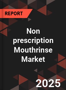 Non prescription Mouthrinse Market