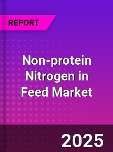 Global Non protein Nitrogen in Feed Market