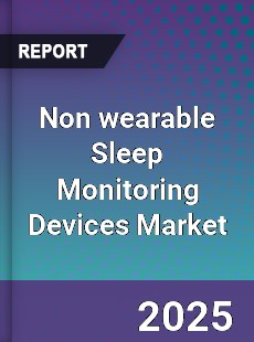 Non wearable Sleep Monitoring Devices Market