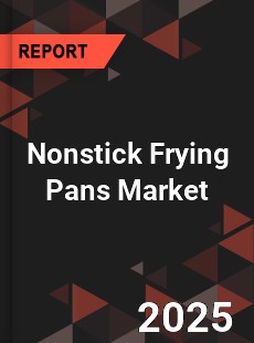 Nonstick Frying Pans Global and China Top Players Market