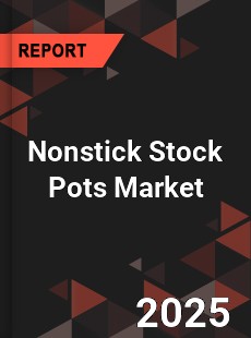 Nonstick Stock Pots Global and China Top Players Market