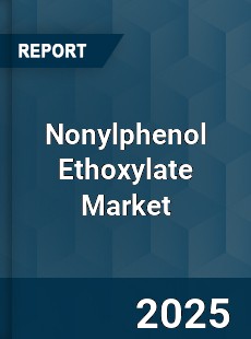 COVID 19 Outbreak Global Nonylphenol Ethoxylate Industry