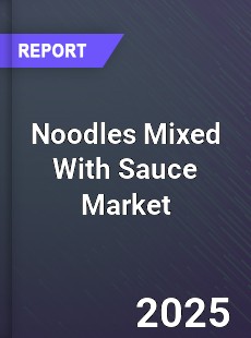 Noodles Mixed With Sauce Market