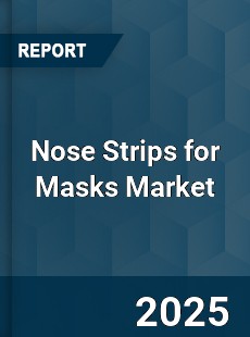 Global Nose Strips for Masks Industry