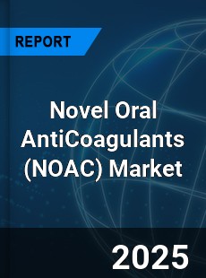Global Novel Oral AntiCoagulants Market