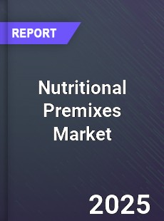 Global Nutritional Premixes Market