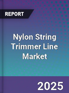 Nylon String Trimmer Line Market