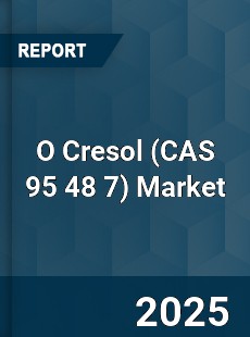 Global O Cresol Market