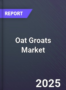 Global Oat Groats Market