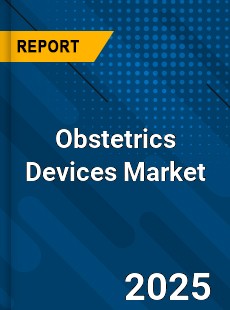 Global Obstetrics Devices Market