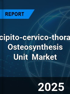 Global Occipito cervico thoracic Osteosynthesis Unit Industry