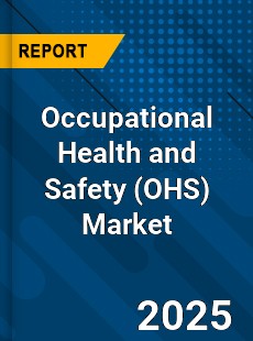 Global Occupational Health and Safety Market