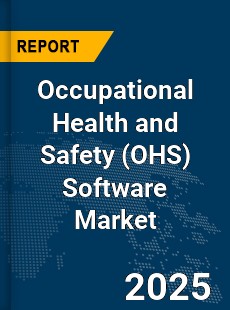 Global Occupational Health and Safety Software Market