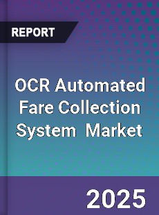 Global OCR Automated Fare Collection System Market