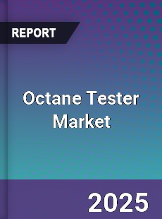Octane Tester Market